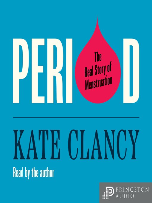 Title details for Period by Kate Clancy - Available